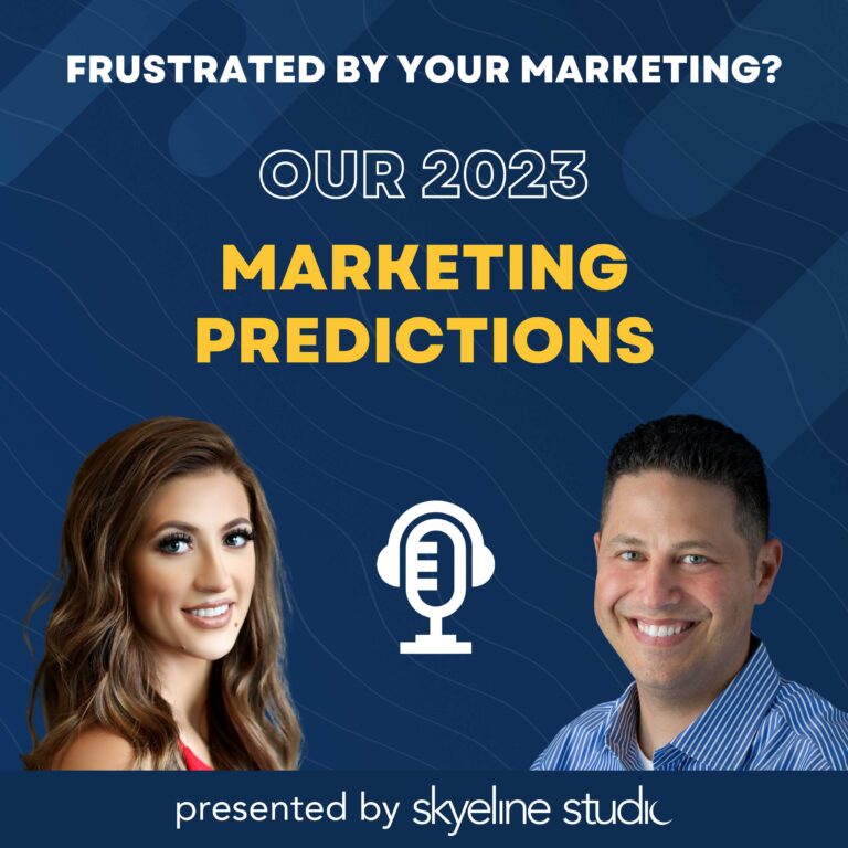 Our 2023 Marketing Predictions | Frustrated By Your Marketing?